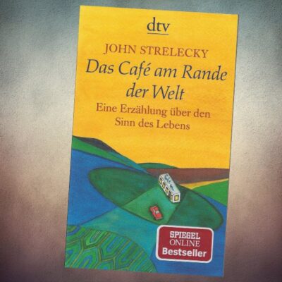 Das Café Am Rande Der Welt: Eine Erzählung Über Den Sinn Des Lebens