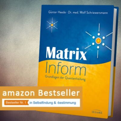 Matrix-Inform - Das Grundlagenbuch Der Quantenheilung