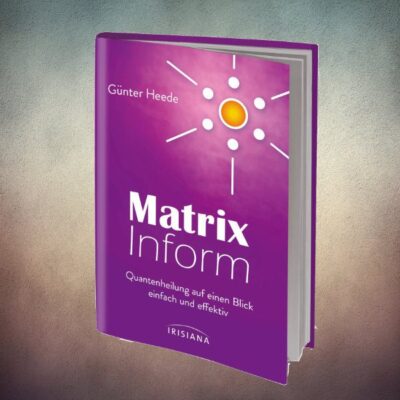 Matrix-Inform – Quantenheilung Auf Einen Blick