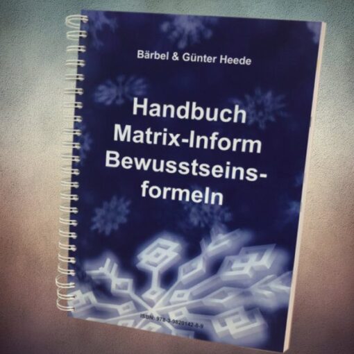 Matrix-Inform Handbuch Bewusstseinsformel Band 1